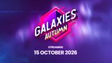 Galaxies Autumn stream za�ne o 20:00